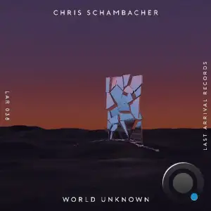  Chris Schambacher - World Unknown (2024) 
