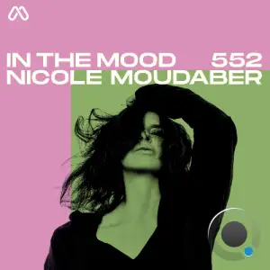 Nicole Moudaber - In The Mood 552 (2024-11-28) 
