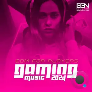  Gaming Music 2024: EDM For Players (2024) 