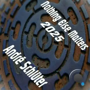  André Schlüter - Nothing Else Matters (2025) (2024) 