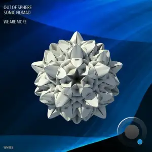  Out Of Sphere & Sonic Nomad - We Are More (2024) 