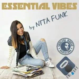 ESSENTIAL VIBES by NITA FUNK (Soulful House Barcelona) (2024) 