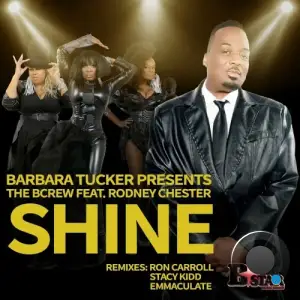  Barbara Tucker Presents The BCrew feat Rodney Chester - Shine (2024) 
