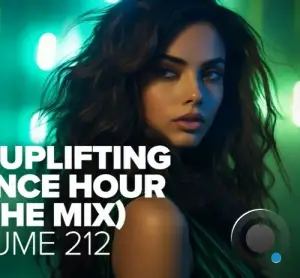  The Uplifting Trance Hour In The Mix Vol. 212 (2024-12-18) 