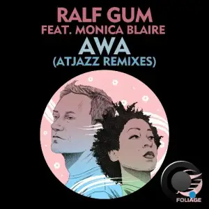  Ralf Gum ft. Monica Blaire - AWA (Atjazz Remixes) (2024) 