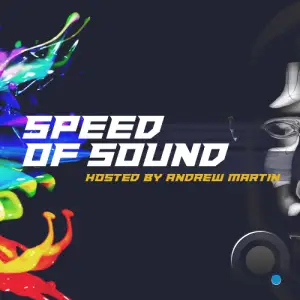  Andrew Martin - Speed Of Sound 256 (2024-12-19) 