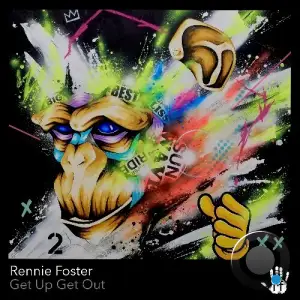  Rennie Foster - Get Up Get Out (2024) 