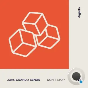  John Grand x Sendr - Don't Stop (2024) 