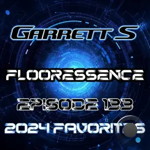  Garrett S - Flooressence 133 (2024-12-26) 