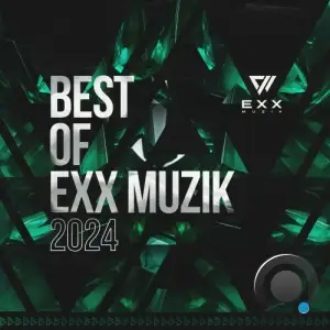  Best Of Exx Muzik 2024 (2024) 