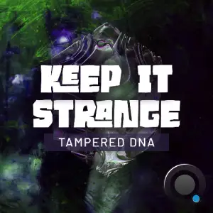  Tampered Dna - Keep It Strange (December 2024) (2024-12-27) 