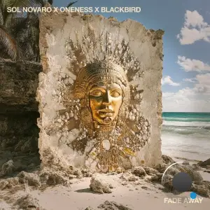  Sol Novaro with OneNess & Blackbird - Fade Away (Extended Mixes) (2024) 