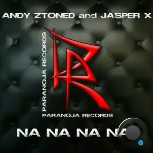  Andy Ztoned and Jasper X - Na Na Na Na (2025) 