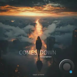  Kristianov - Comes Down (2025) 