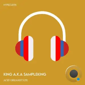  King a.k.a Sampleking - Acid Dreamstate (2025) 