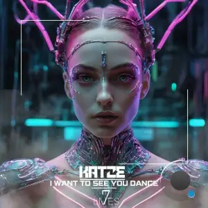 Katze - I Want to See You Dance (2025)