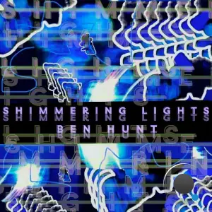 Ben Hunt - Shimmering Lights (2025)