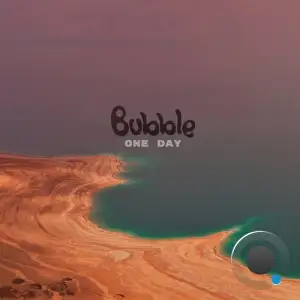 Bubble - One Day (2025)