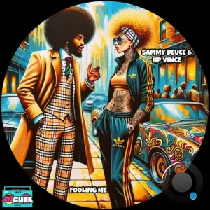 Sammy Deuce & HP Vince - Fooling Me (2025)