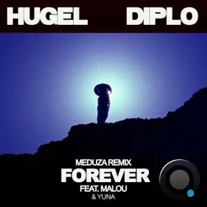 Hugel X Diplo Ft. Malou & Yuna - Forever (Meduza Remix) (2025)