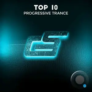 Top 10 Progressive Trance (2025)