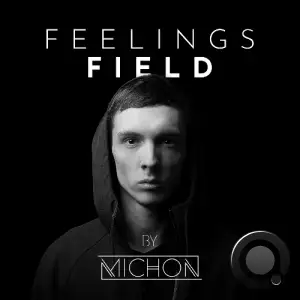 Michon - Feelings Field Radio Show 006 (2025-02-20)