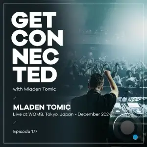 Mladen Tomic - Get Connected 177 (2025-02-20)