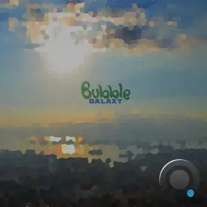Bubble - Galaxy (2025)