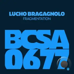 Lucho Bragagnolo - Fragmentation (2025)