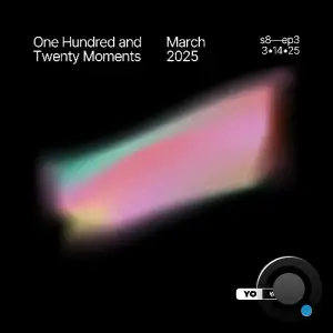 Yoshi Orell - 120 Moments 042 (2025-03-14)