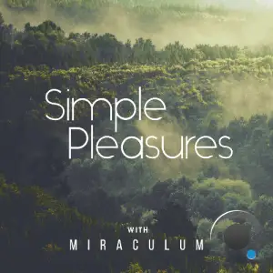 Miraculum - Simple Pleasures 030 (2025-03-14)