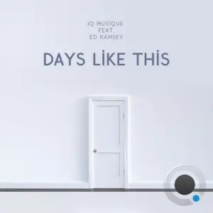 IQ Musique x Ed Ramsey - Days Like This (2025)