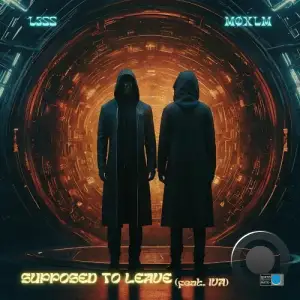 L3ss and MOXLM feat. ISupposed to Leave (2025)
