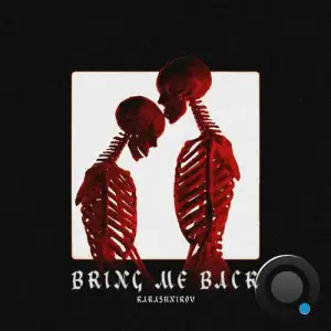 Karashnikov - Bring Me Back (2025)