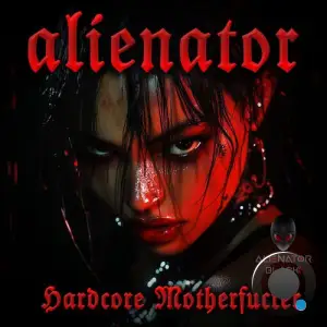 Alienator (IT) - Hardcore Motherfucker (2025)