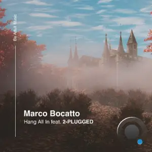 Marco Bocatto - Hang All In (2025)
