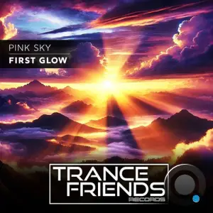 Pink Sky - First Glow (2025)