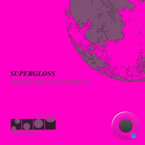 Supergloss - Space Office (Part 2) (2025)