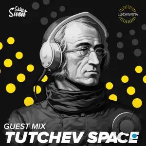Tutchev Space - Luchisveta (26 April 2025) (2025-04-26)