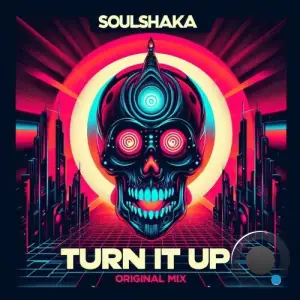 Soulshaka - Turn It Up (Original Mix) (2025)