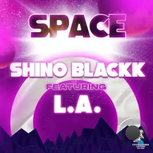 Shino Blackk x L.A. - Space (2025)