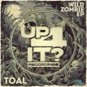 TOAL - Wild Zombie (2025)