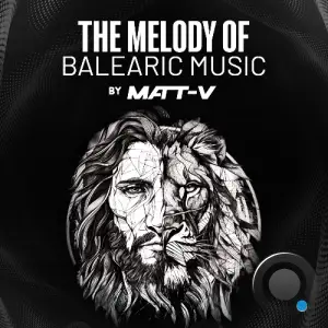 Matt V - The Melody Of Balearic Music Episode 015 (2025-04-10)
