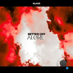 Klaas - Better Off Alone (2025)