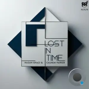Hasan Ghazi, Calhem Parker - Lost in Time (2025)
