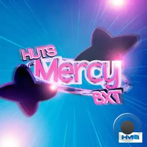 Huts x BXT - Mercy (2025)