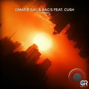 OMATIX (UK) & RAGS ft. Cush - Running (2025)
