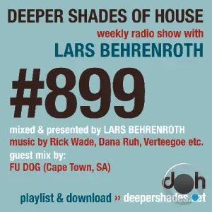 Lars Behrenroth & Fu Dog - Deeper Shades Of House 899 (2025-04-13)