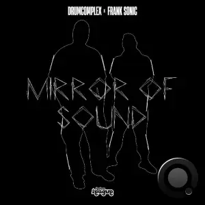 Drumcomplex & Frank Sonic - Mirror of Sound (2025)