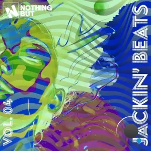 Nothing But... Jackin' Beats, Vol. 04 (2025)